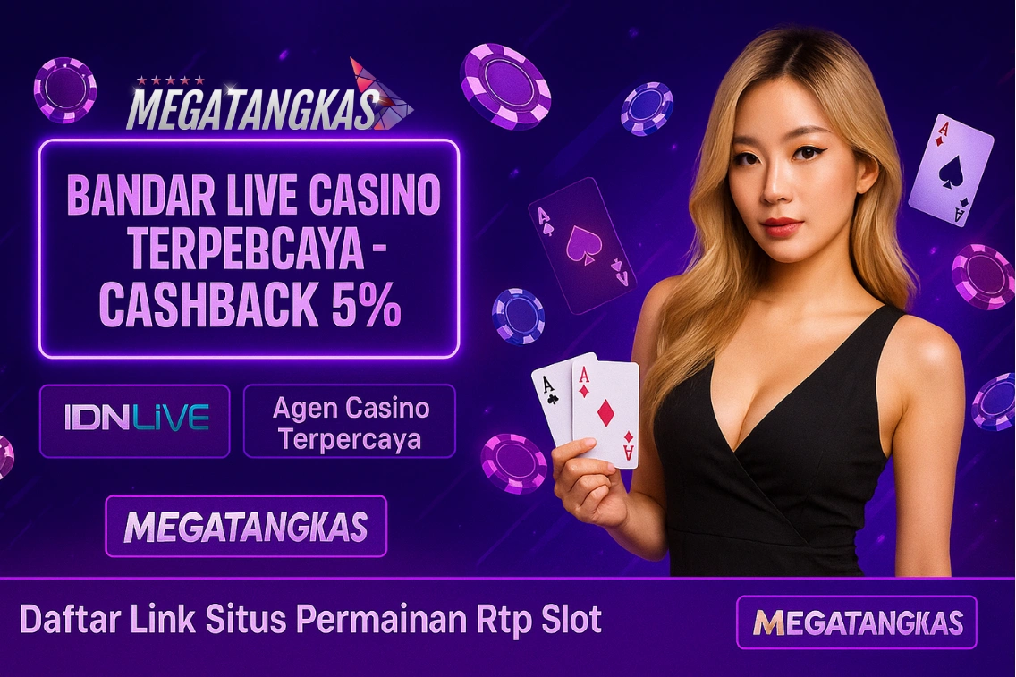 MegaTangkas: Bandar Live Casino Terpercaya - Cashback 5%